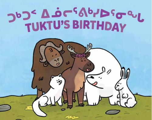 Tuktu's Birthday: Bilingual Inuktitut And English Edition, De Rupke, Rachel. Editorial Arvaaq Books, Tapa Blanda En Inglés