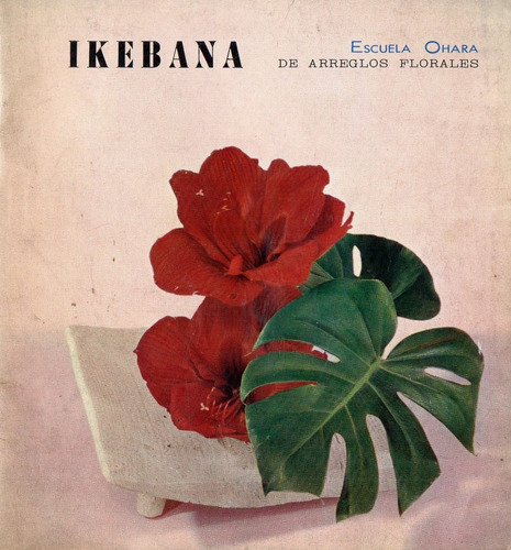 Ikebana                   Escuela Ohara De Arreglos Florales