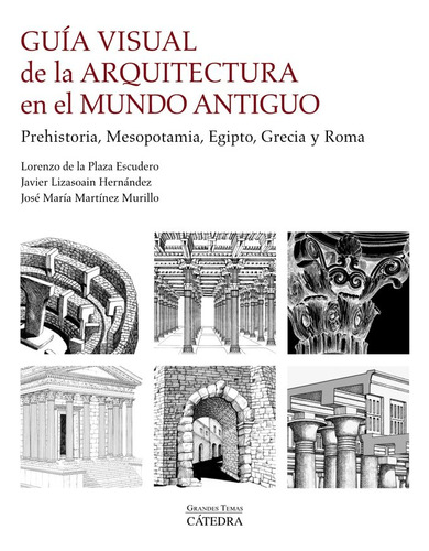 Guía Visual De La Arquitectura En El Mundo Antiguo