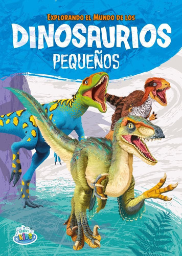 Explorando El Mundo De Los Dinosaurios Pequeños Brainy Kids