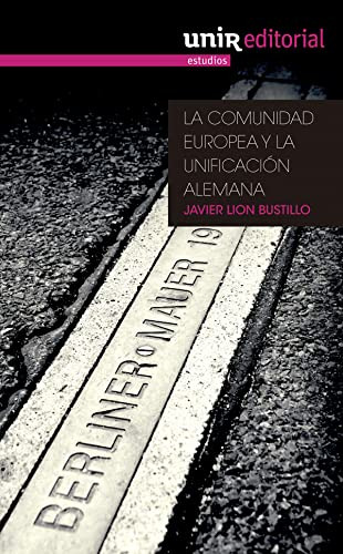 Libro La Comunidad Europea Y La Unificación Alemana De Javie