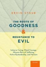 Libro The Roots Of Goodness And Resistance To Evil : Incl...