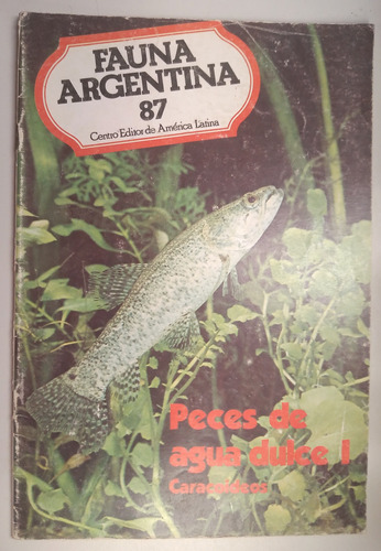 Colección Fauna Argentina 87 - Peces De Agua Dulce 1