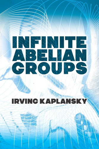 Libro:  Infinite Abelian Groups (dover Books On Mathematics)