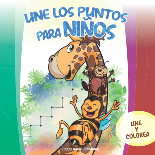 Libro: Une Los Puntos Para Niños: Conecta Y Colorea Ma´s De