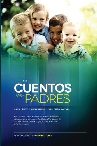 Libro : Mis Cuentos Para Padres Alerta Sobre Abuso Sexual..