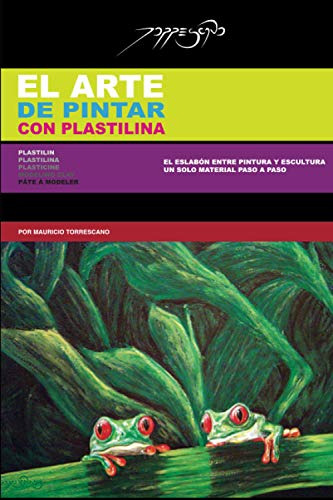 El Arte De Pintar Con Plastilina: Plasticine / Plastilin / M
