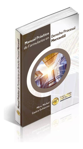 Manual Practico De Formularios En Derecho Procesal Mercantil