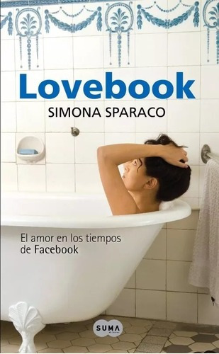 Libro Lovebook Amor En Tiempos De Facebook Simona Sparaco