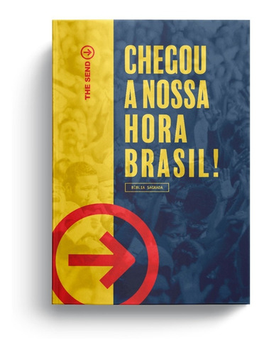 Bíblia The Send Chegou A Nossa Hora Brasil! Naa Capa Dura