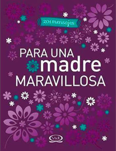 Libro 201 Mensajes Para Una Madre Maravillosa / Pd. Lku