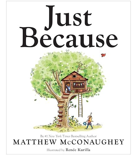 Book : Just Because - Mcconaughey, Matthew