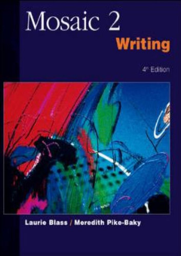 Mosaic 2 Writing Text - 4th Ed: Mosaic 2 Writing Text - 4th Ed, De Blass, Laurie. Editora Mcgraw Hill/elt, Capa Mole, Edição 1 Em Inglês, 2002