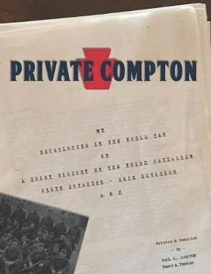 Private Compton : My Experiences In The World War Or A Br...