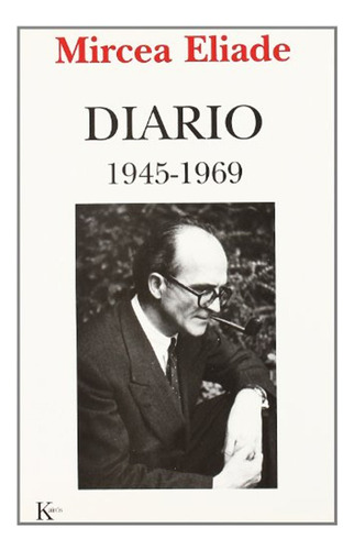 Diario 1945-1969 / Mircea Eliade