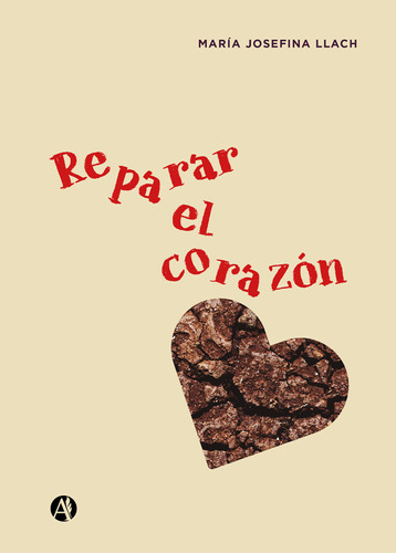 Reparar El Corazón - María Josefina Llach