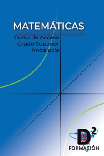 Matematicas: Curso De Acceso A Grado Superior En Andalucia -