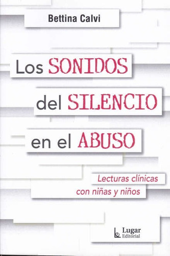Libro - Sonidos Del Silencio En El Abuso - Bettina Calvi