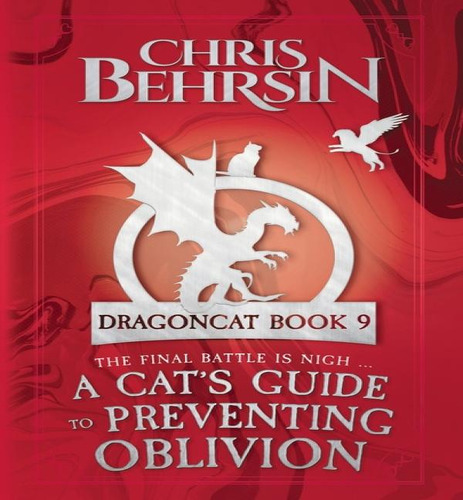 A Cat's Guide To Preventing Oblivion: The Final Battle Is Nigh, De Chris Behrsin. Dragoncat, Vol. 9. Editorial Worldwalkers Publishing, Tapa Blanda En Inglés