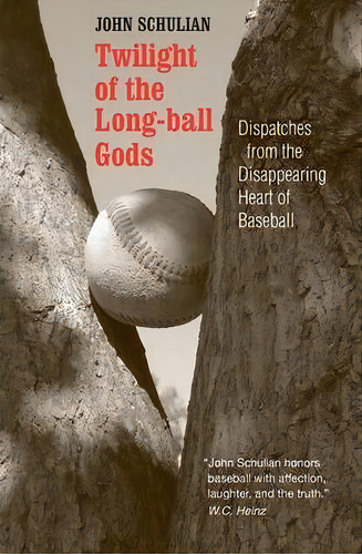 Twilight Of The Long-ball Gods, De John Schulian. Editorial University Nebraska Press, Tapa Blanda En Inglés