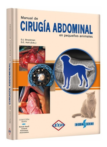 Manual De Cirugía Abdominal En Pequeños Animales - Ed. Lexus