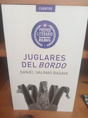 Juglares Del Bordo. Daniel Salinas Basave 