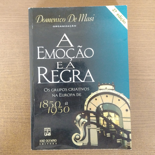 Livro A Emoção E A Regra - Domenico De Masi (org.)
