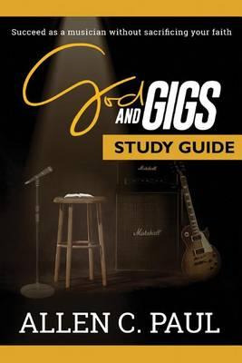 Libro The God And Gigs Study Guide : Succeed As A Musicia...