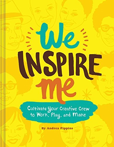 We Inspire Me Cultivate Your Creative Crew To Work, Play, An