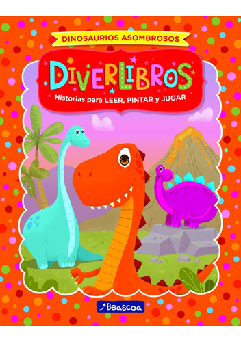 Diverlibros Dinosaurios Asombrosos - Anonimo