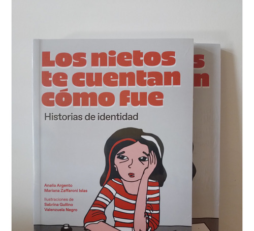 Los Nietos Te Cuenta Cómo Fue. Historias De Identidad