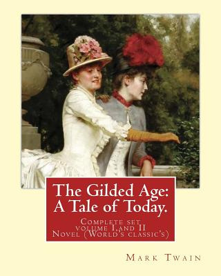 Libro The Gilded Age: A Tale Of Today. By: Mark Twain And...