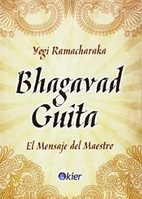 Bhagavad Guita El Mensaje Del Maestro (rustica) - Ramachara