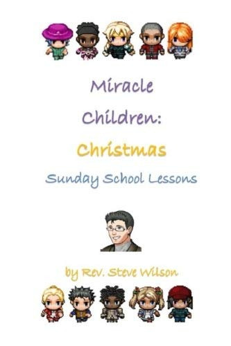 Miracle Children Christmas Sunday School Lessons