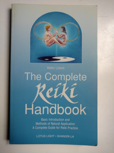 The Complete Reiki Handbook, Walter Lubeck