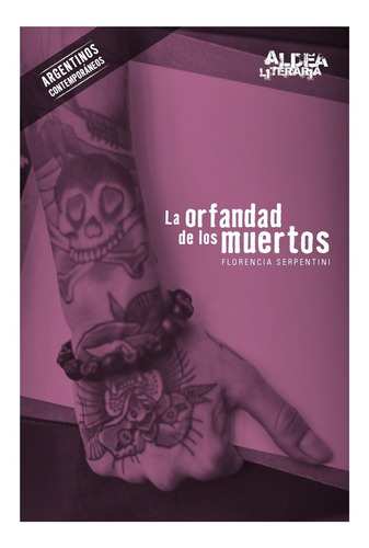 La Orfandad De Los Muertos - Aldea Literaria