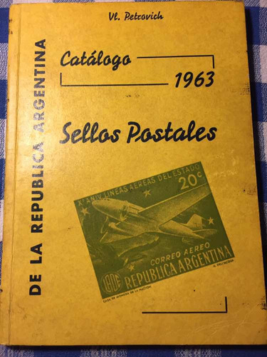 Catálogo De Sellos Postales. República Argentina - Petrovich