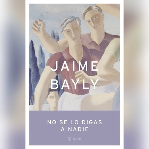 No Se Lo Digas A Nadie - Jaime Bayly / Tapa Dura