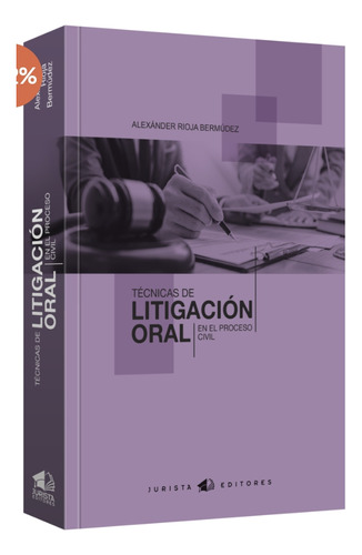 Técnicas  De Litigacion  Oral  En El  Proceso Civil.  2023