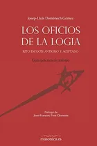 Comprar Libro: Los Oficios De La Logia. Rito Escocés Antiguo Y Acept