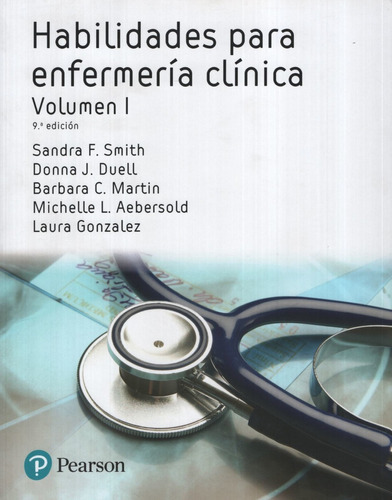 Habilidades Para Enfermeria Clinica Vol.1 (ed.latinoamericana) 9a.edición, De Smith, Sandra F.. Editorial Pearson, Tapa Blanda En Español, 2018