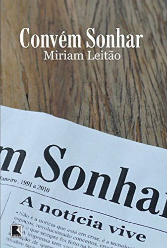 Convém Sonhar, De Leitão, Míriam. Editora Record, Capa Mole, Edição 1ª Edição - 2010 Em Português