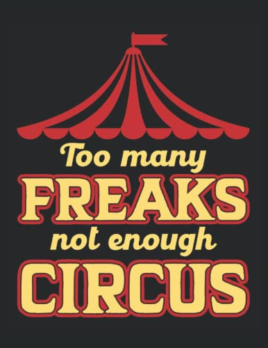 Too Many Freaks Not Enough Circus: Cuaderno Punteado Carta -