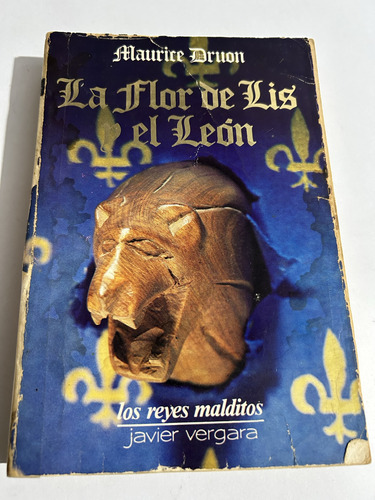 La Flor De Lis Y El León - Maurice Druon - Reyes Malditos 6