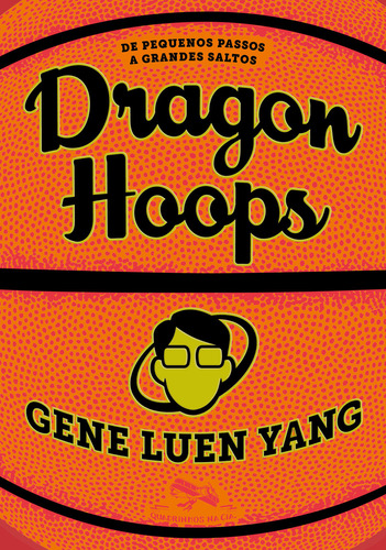 Dragon Hoops, de Yang, Gene Luen. Editora Quadrinhos  Cia, capa mole, edição 1 em português, 2023