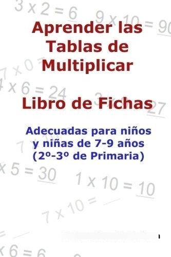 Libro : Aprender Las Tablas De Multiplicar Para Niños Y.. 