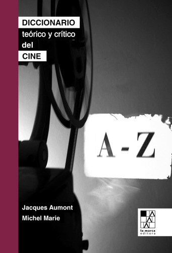 Diccionario Teorico Y Critico Del Cine - Aumont, Jacques / M