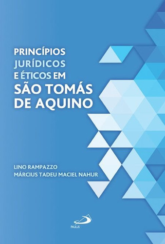 Princípios Jurídicos E Éticos Em São Tomás De Aquino