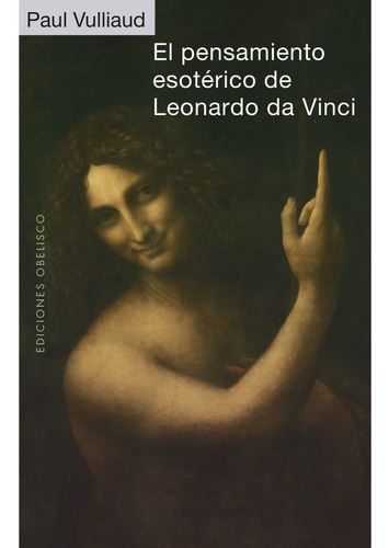 El Pensamiento Esotérico De Leonardo Da Vinci - Vulliaud