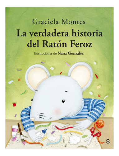 La Verdadera Historia Del Raton Feroz - Album Ilustrado